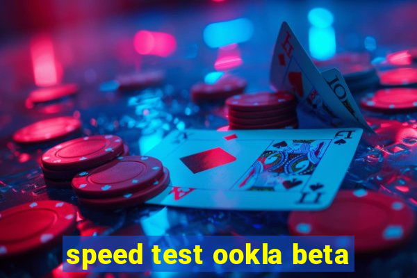 speed test ookla beta